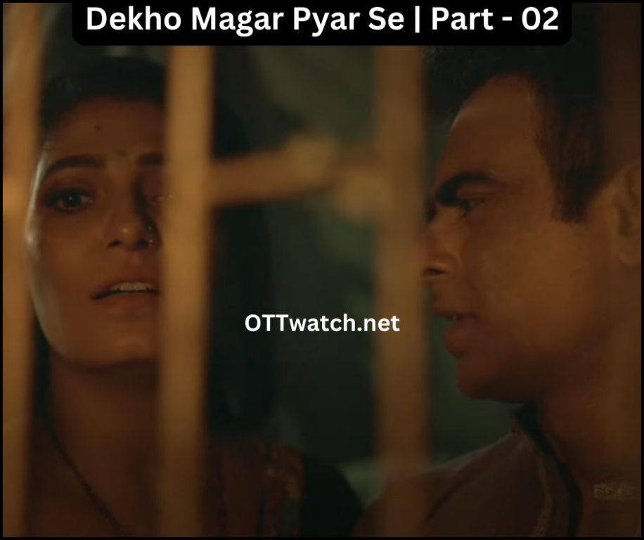 Dekho Magar Pyar Se | Part - 02