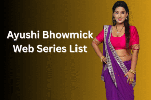 Ayushi Bhowmick Web Series List