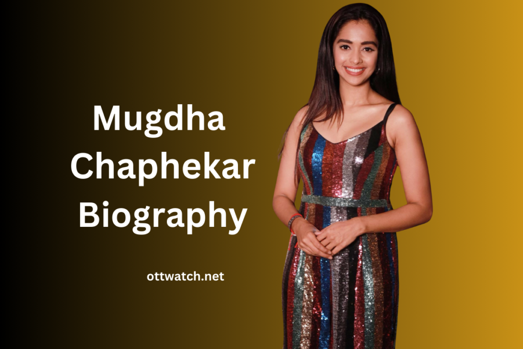 Mugdha Chaphekar Biography