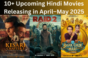 Upcoming Hindi Movies Releasing in April–May 2025
