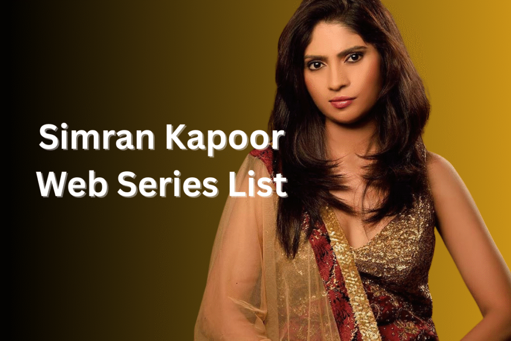 Simran Kapoor Web Series List